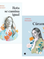 PACK LIBROS ROTA SE CAMINA IGUAL + CÚRAME - LORENA PRONSKY
