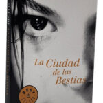 LA CIUDAD DE LAS BESTIAS - ISABEL ALLENDE
