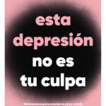 ESTA DEPRESIÓN NO ES TU CULPA - NICOLÁS FERNÁNDEZ RODRÍGUEZ