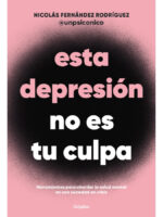 ESTA DEPRESIÓN NO ES TU CULPA - NICOLÁS FERNÁNDEZ RODRÍGUEZ