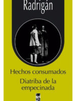 HECHOS CONSUMADOS. DIATRIBA DE LA EMPECINADA - JUAN RADRIGÁN