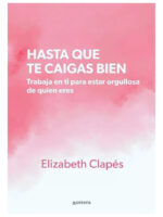 HASTA QUE TE CAIGAS BIEN - ELIZABETH CLAPÉS