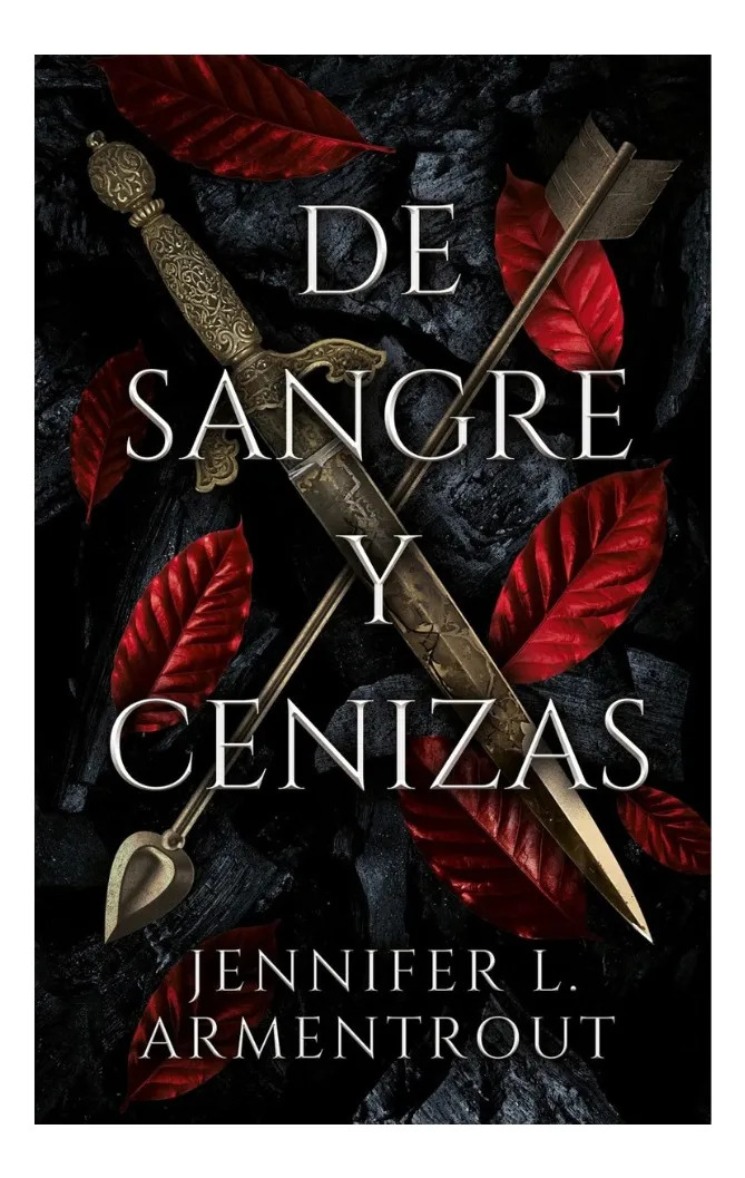 DE SANGRE Y CENIZAS - JENNIFER L. ARMENTROUT