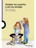 ÁMBAR EN CUARTO Y SIN SU AMIGO - PAULA DANZIGER