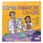 CÓMO FABRICAR UN GAS - GABRIEL LEÓN