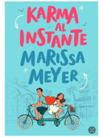 KARMA AL INSTANTE - MARISSA MEYER