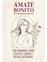 ÁMATE BONITO TU PRIORIDAD ERES TÚ - LUZ ANDREA MARTINEZ