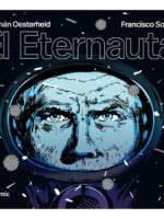 EL ETERNAUTA - HÉCTOR GERMÁN OESTERHELD & FRANCISCO SOLANO