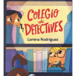 COLEGIO DE DETECTIVES - LORENA RODRÍGUEZ