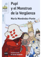 PUPI Y EL MONSTRUO DE LA VERGÜENZA - MARÍA MENÉNDEZ PONTE