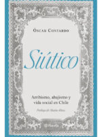 SIÚTICO. ARRIBISMO, ABAJISMO Y VIDA SOCIAL EN CHILE