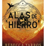 ALAS DE HIERRO ( EMPÍREO 2 ) - REBECCA YARROS