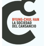 LA SOCIEDAD DEL CANSANCIO - BYUNG- CHUL HAN