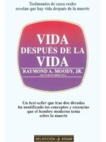 VIDA DESPUÉS DE LA VIDA - RAYMOND A. MOODY, JR