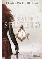 EL CÁLIZ SECRETO - FRANCISCO ORTEGA