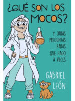 QUÉ SON LOS MOCOS - GABRIEL LEÓN