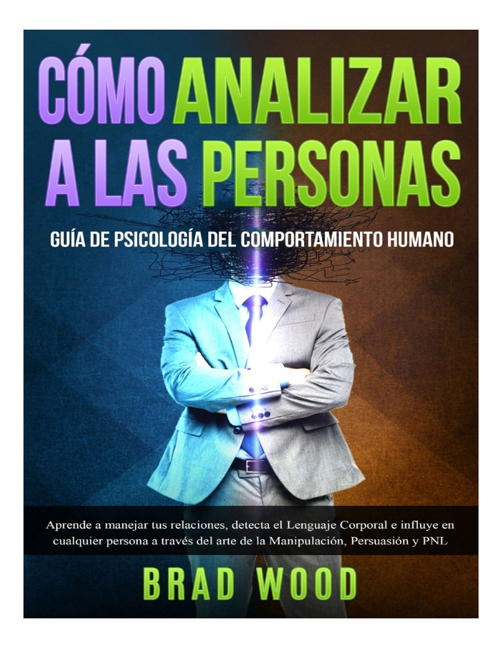 CÓMO ANALIZAR A LAS PERSONAS - BRAD WOOD