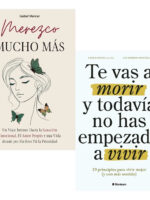 MEREZCO MUCHO MÁS + TE VAS A MORIR Y TODAVÍA NO HAS EMPEZADO