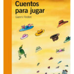 CUENTOS PARA JUGAR - GIANNI RODARI