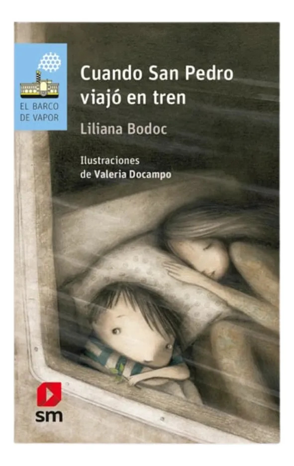 CUANDO SAN PEDRO VIAJÓ EN TREN - LILIANA BODOC