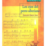 LOS OJOS DEL PERRO SIBERIANO - ANTONIO SANTA ANA