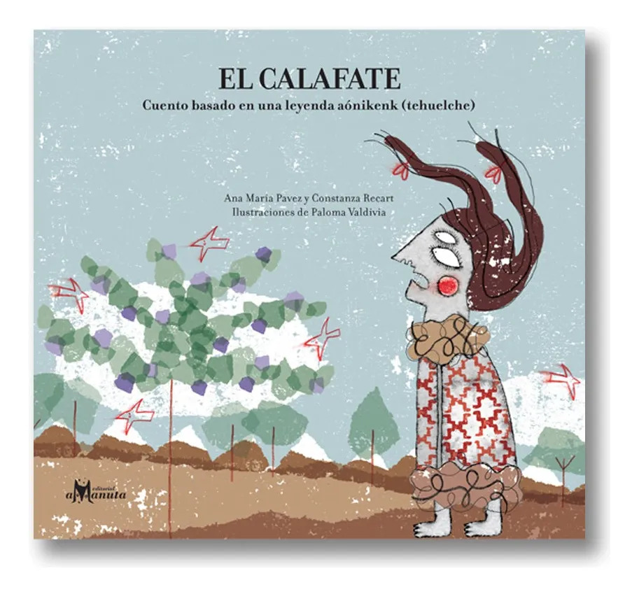 EL CALAFATE. CUENTO BASADO EN UNA LEYENDA AONIKENK