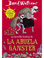 LA INCREÍBLE HISTORIA DE LA ABUELA GÁNSTER - DAVID WALLIANS