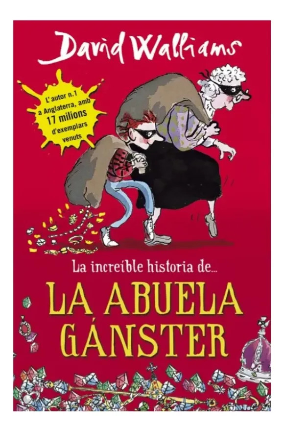 LA INCREÍBLE HISTORIA DE LA ABUELA GÁNSTER - DAVID WALLIANS