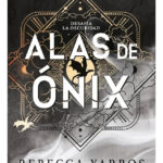 ALAS DE ÓNIX  - REBECCA YARROS