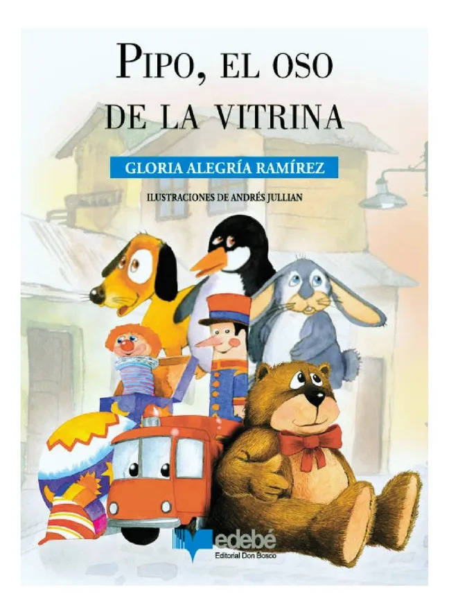 PIPO, EL OSO DE LA VITRINA - GLORIA ALEGRÍA RAMÍREZ