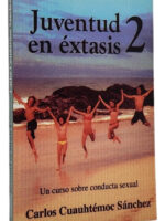 JUVENTUD EN ÉXTASIS 2 - CARLOS CUAUHTÉMOC SÁNCHEZ
