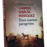 DOCE CUENTOS PEREGRINOS - GABRIEL GARCÍA MÁRQUEZ