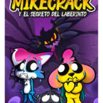MIKECRACK Y EL SECRETO DEL LABERINTO
