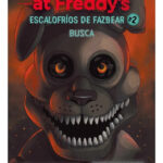 FIVE NIGHTS AT FREDDY'S - ESCALOFRÍOS DE FAZBEAR #2