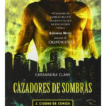 CAZADORES DE SOMBRAS 2 CIUDAD DE CENIZA - CASSANDRA CLARE