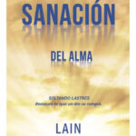 SANACIÓN DEL ALMA - LAÍN GARCÍA CALVO