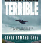 EL GRAN VUELO TERRIBLE - TANIA TAMAYO GREZ