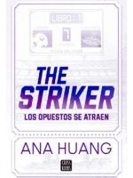 THE STRIKER. LOS OPUESTOS SE ATRAEN - ANA HUANG