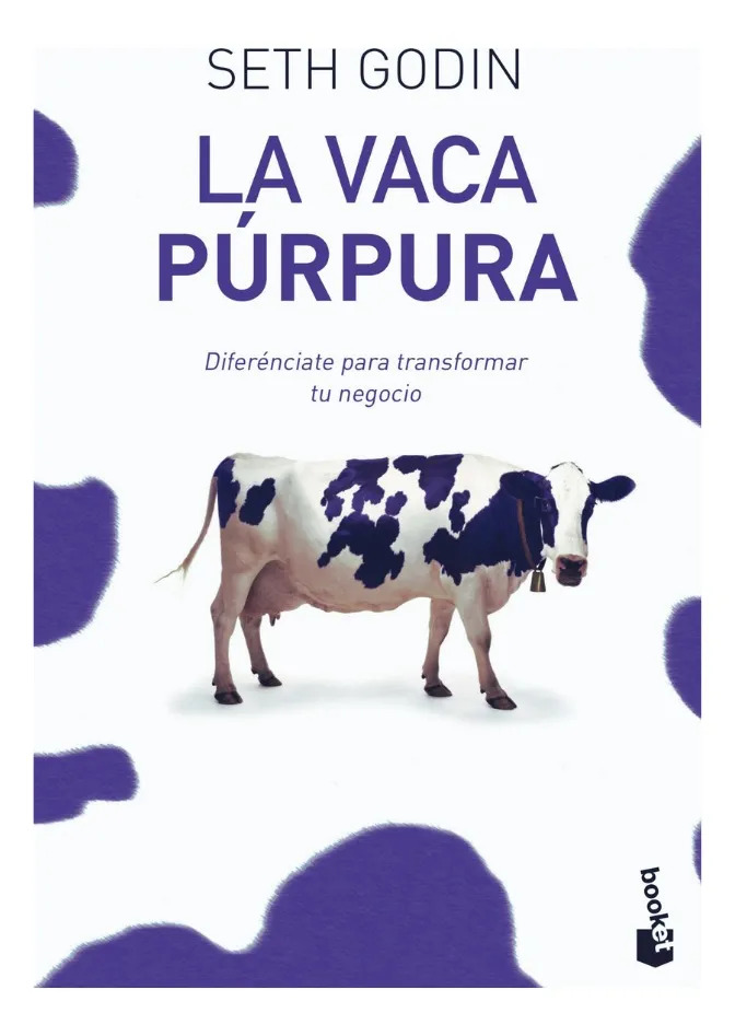 LA VACA PÚRPURA - SETH GODIN