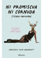NI PROMISCUA NI CORNUDA - CONSUELO SILVA DAGORRET