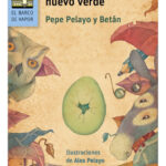 EL ENIGMA DEL HUEVO VERDE - PEPE PELAYO Y BETÁN