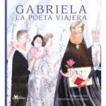 GABRIELA LA POETA VIAJERA - ALEJANDRA TORO