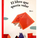EL LIBRO QUE QUERÍA VOLAR - BEDA