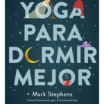 YOGA PARA DORMIR MEJOR - MARK STEPHENS
