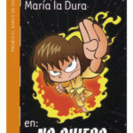 MARÍA LA DURA: NO QUIERO SER NINJA - ESTEBAN CABEZAS