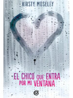 EL CHICO QUE ENTRA POR MI VENTANA - KIRTY MOSELEY