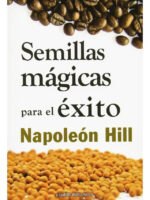SEMILLAS MÁGICAS PARA EL ÉXITO - NAPOLEÓN HILL