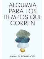 ALQUIMIA PARA LOS TIEMPOS QUE CORREN - LITA DONOSO