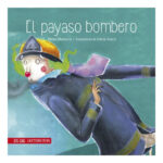 EL PAYASO BOMBERO - MATIAS MACKENNA