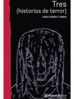 TRES HISTORIAS DE TERROR - JORDI SIERRA I FABRA